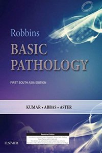 Robbins and Kumar Basic Pathology: First South Asia Edition