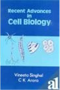 Recent Advances in Cell Biology