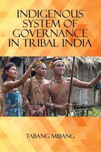 Indigenous System of Governance in Tribal India