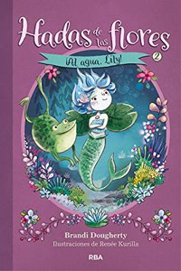 Â¡Al agua, Lily! (Hadas de las flores 2)
