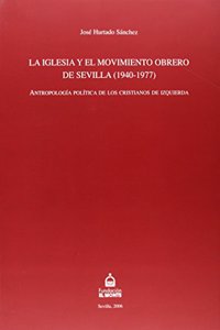 LA IGLESIA Y EL MOVIMIENTO OBRERO DE SEV