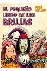 El Pequeno Libro de Las Brujas