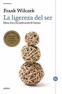 La ligereza del ser: Masa, eter y la unificacion de fuerzas