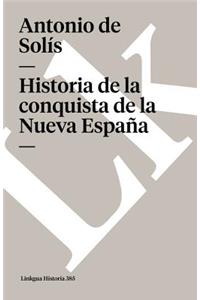 Historia de la Conquista de la Nueva España