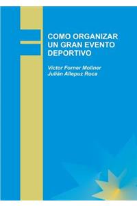 Como Organizar Un Gran Evento Deportivo