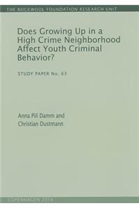 Does Growing Up in a High Crime Neighborhood Affect Youth Criminal Behavior?, 63