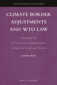 Climate Border Adjustments and WTO Law