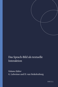 Das Sprach-bild Als Textuelle Interatkion (Amsterdamer Beitrage Zur Neueren Germanistik)
