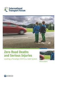 Zero Road Deaths and Serious Injuries