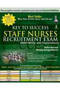 Key To Success Staff Nurses Recruitment Exam (5,000+ MCQs with Explanation)