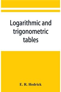 Logarithmic and trigonometric tables