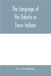 language of the Dakota or Sioux Indians