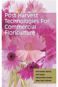 Postharvest Technologies for Commercial Floriculture