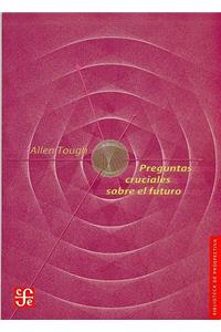 Preguntas Cruciales Sobre El Futuro