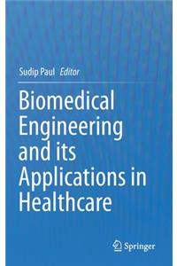 Biomedical Engineering and Its Applications in Healthcare