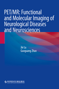 Pet/Mr: Functional and Molecular Imaging of Neurological Diseases and Neurosciences