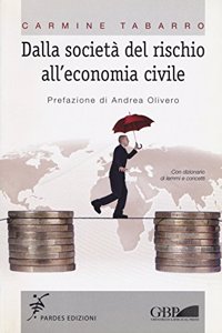 Dalla Societa del Rischio All'economia Civile