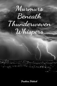 Murmurs Beneath Thunderwoven Whispers
