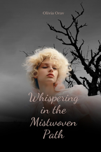 Whispering in the Mistwoven Path