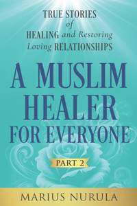 A Muslim Healer for Everyone