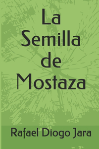 La Semilla de Mostaza