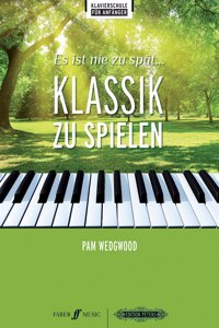 Es ist nie zu spat... Klassik zu spielen