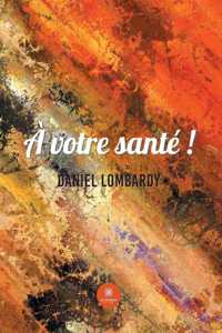 À votre santé !