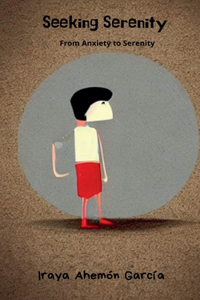 Seeking Serenity. From Anxiety to Serenity