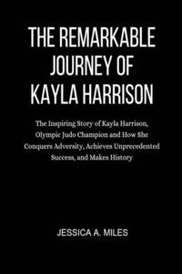 Remarkable Journey of Kayla Harrison