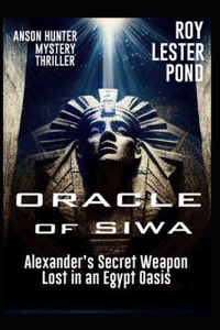 ORACLE of SIWA (Anson Hunter mystery thriller)