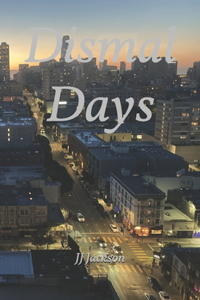 Dismal Days