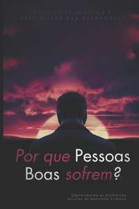 Por que pessoas boas sofrem?