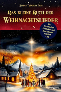 Das kleine Buch der Weihnachtslieder