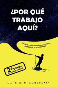 ¿Por Qué Trabajo Aquí?