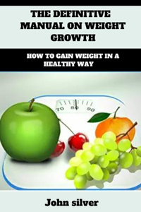 definitive manual on weight growth