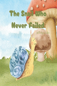 The Snail Who Never Failed