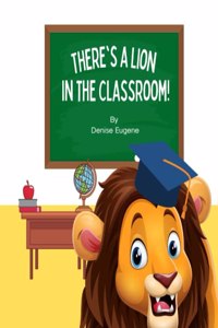 There's A Lion In The Classroom