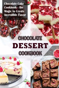 Chocolate Dessert Cookbook
