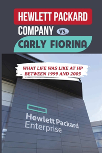 Hewlett Packard Company Vs. Carly Fiorina