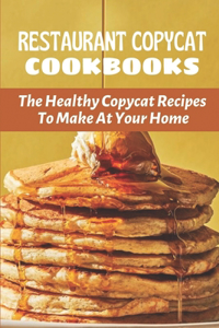 Restaurant Copycat Cookbooks
