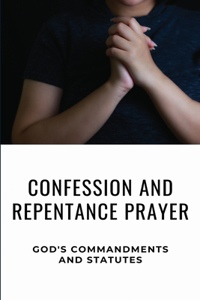Confession And Repentance Prayer