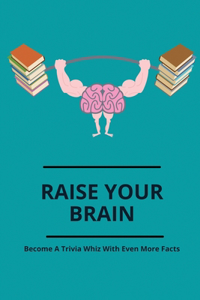 Raise Your Brain