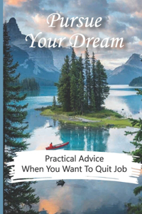Pursue Your Dream