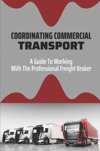 Coordinating Commercial Transport