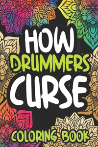 How Drummers Curse