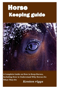 Horse Keeping Guide