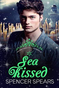 Sea Kissed: A Contemporary MM Little Mermaid Retelling