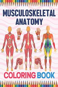 Musculoskeletal Anatomy Coloring Book