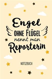 Engel ohne Flügel nennt man Reporterin