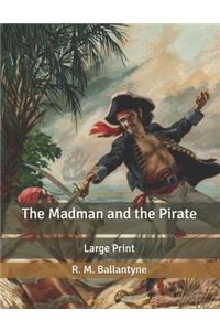 The Madman and the Pirate